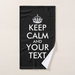 Keep Calm and Carry On - Create Your Own Hand Towel