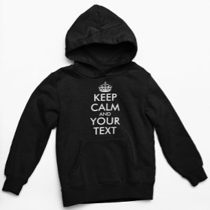 Keep Calm and Carry On - Create Your Own Hoodie