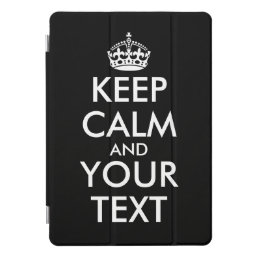 Keep Calm and Carry On - Create Your Own iPad Pro Cover