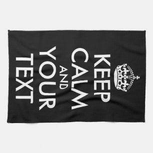 Keep Calm and Carry On - Create Your Own Kitchen Towel