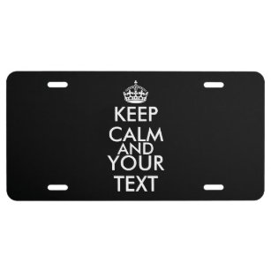 Keep Calm and Carry On - Create Your Own License Plate