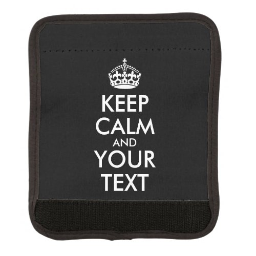 Keep Calm and Carry On _ Create Your Own Luggage Handle Wrap