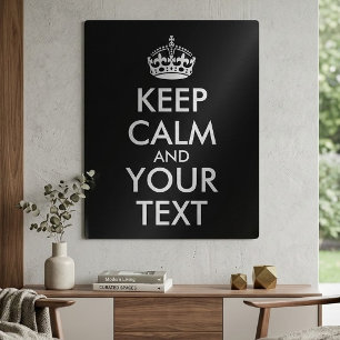 Keep Calm and Carry On - Create Your Own Metal Print