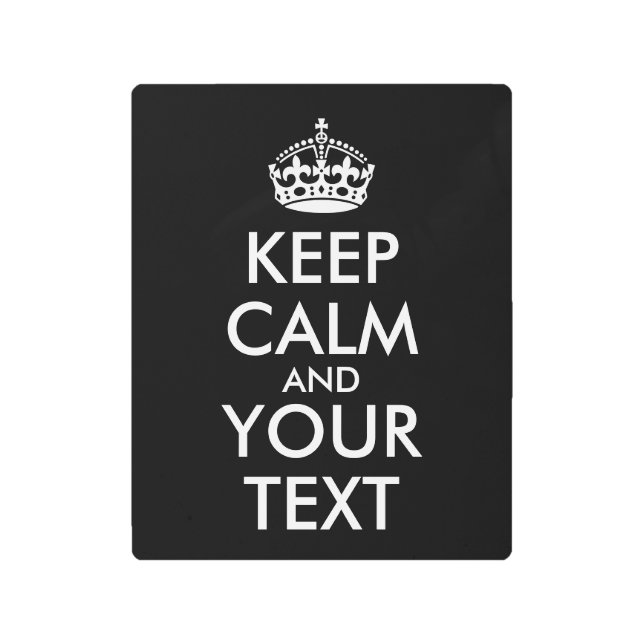 Keep Calm and Carry On - Create Your Own Metal Print (Front)