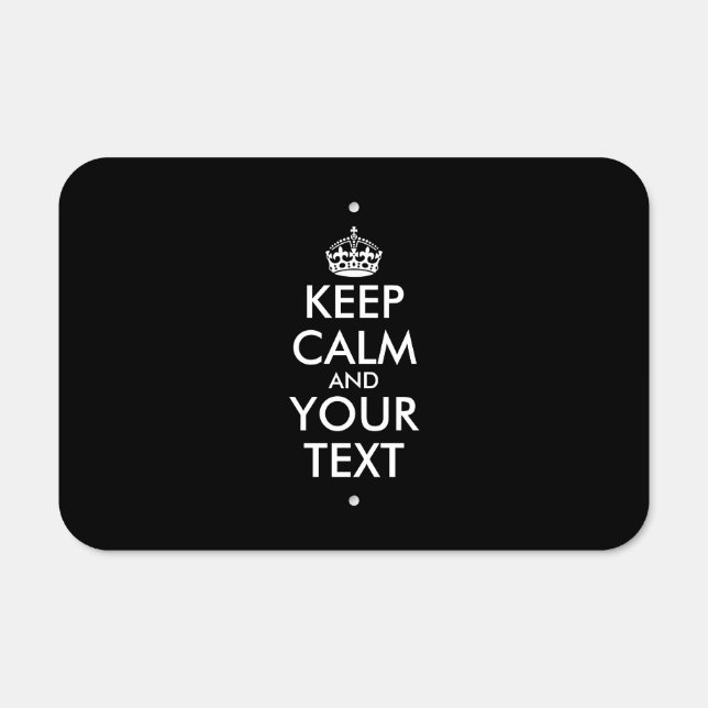 Keep Calm and Carry On - Create Your Own Metal Sign (Front)