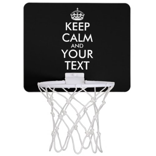 Keep Calm and Carry On _ Create Your Own Mini Basketball Hoop