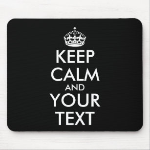 Keep Calm and Carry On - Create Your Own Mouse Pad