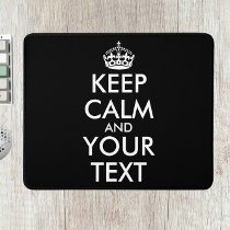 Keep Calm and Carry On - Create Your Own Mouse Pad