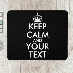 Keep Calm and Carry On - Create Your Own Mouse Pad