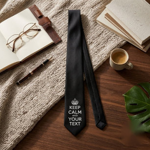 Keep Calm and Carry On - Create Your Own Neck Tie