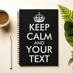 Keep Calm and Carry On - Create Your Own Notebook