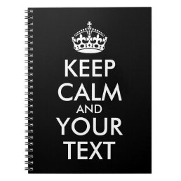 Keep Calm and Carry On - Create Your Own Notebook
