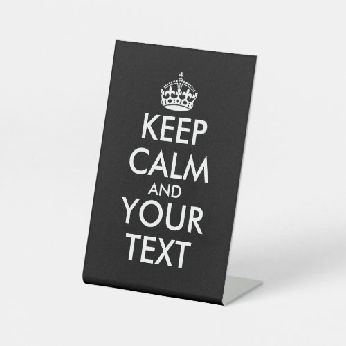 Keep Calm and Carry On _ Create Your Own Pedestal Sign