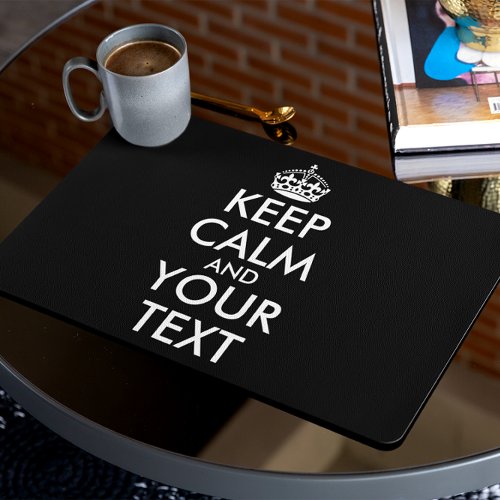 Keep Calm and Carry On _ Create Your Own Placemat