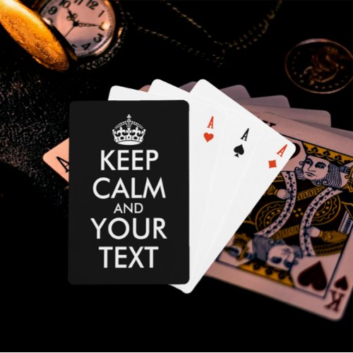 Keep Calm and Carry On _ Create Your Own Playing Cards