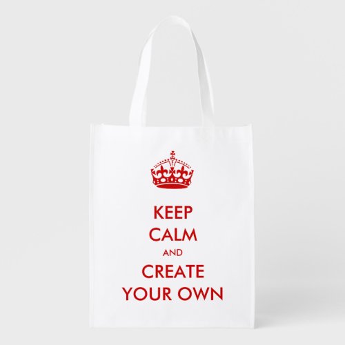 Keep Calm and Carry On Create Your Own  Red Reusable Grocery Bag