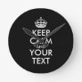 Keep Calm and Carry On - Create Your Own Round Clock