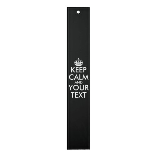 Keep Calm and Carry On _ Create Your Own Ruler