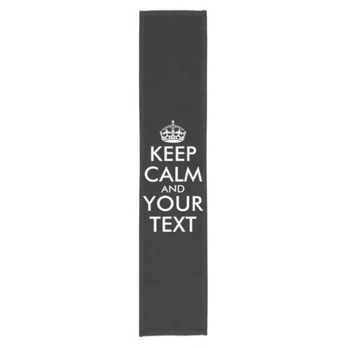 Keep Calm and Carry On _ Create Your Own Short Table Runner