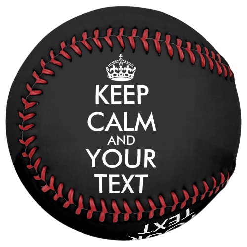 Keep Calm and Carry On _ Create Your Own Softball