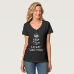 Keep Calm And Carry On Create Your Own T-shirt at Zazzle