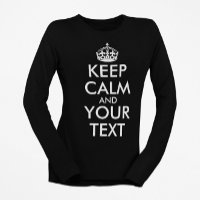 Keep Calm and Carry On - Create Your Own