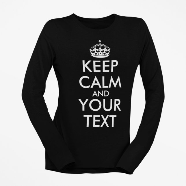 Keep Calm and Carry On - Create Your Own T-Shirt (Creator Uploaded)
