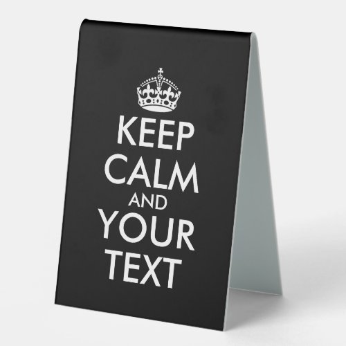 Keep Calm and Carry On _ Create Your Own Table Tent Sign