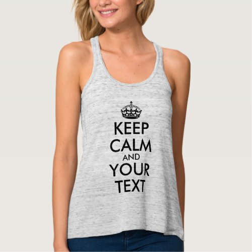 Keep Calm and Carry On _ Create Your Own Tank Top