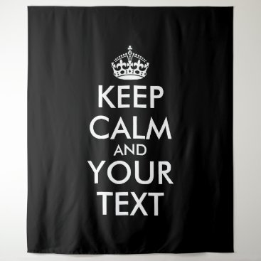 Keep Calm and Carry On - Create Your Own Tapestry