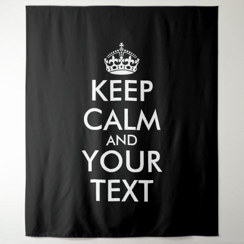 Keep Calm and Carry On _ Create Your Own Tapestry