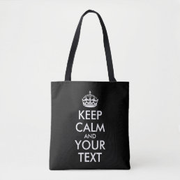 Keep Calm and Carry On - Create Your Own Tote Bag