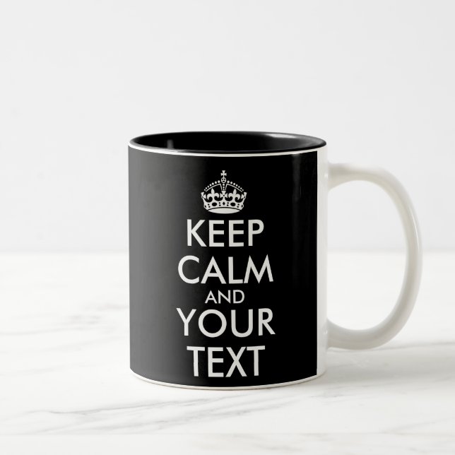 Keep Calm and Carry On - Create Your Own Two-Tone Coffee Mug (Right)