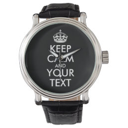 Keep Calm and Carry On - Create Your Own Watch