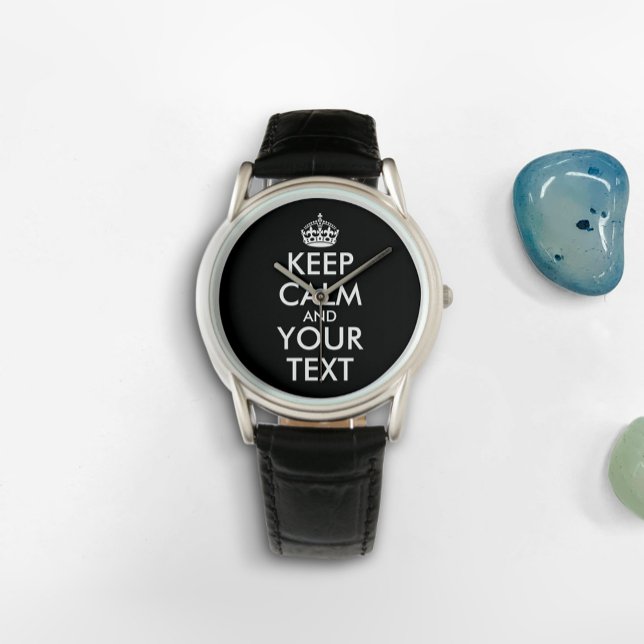 Keep Calm and Carry On - Create Your Own Watch (Creator Uploaded)