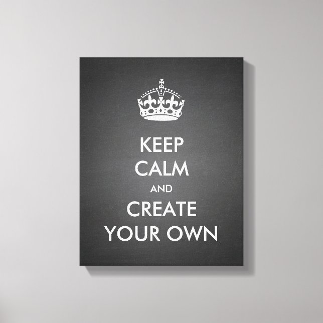 Keep Calm and Carry On Create Your Own | White Canvas Print (Front)