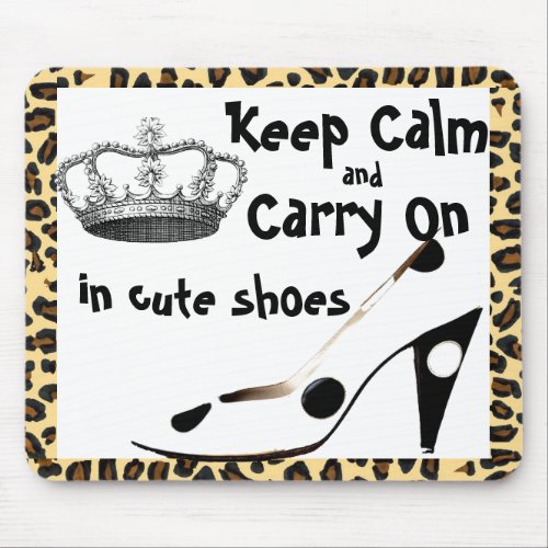 Keep Calm and Carry On Cute Shoe Mouse Pad