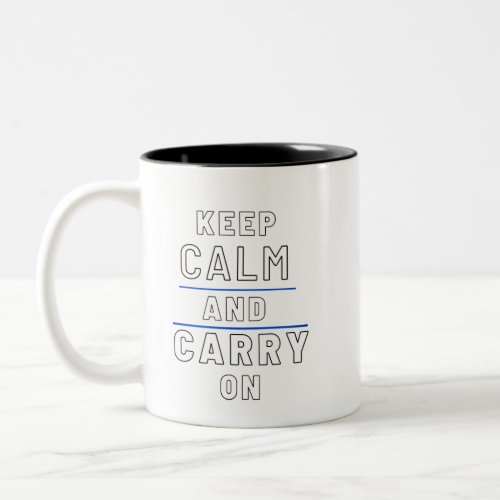 Keep Calm and Carry on Design  Two_Tone Coffee Mug