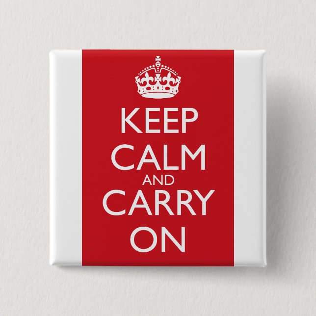 Keep Calm And Carry On: Fire Engine Red Pinback Button (Front)
