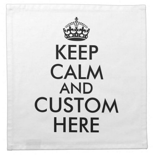 Keep calm and carry on funny custom cloth napkin