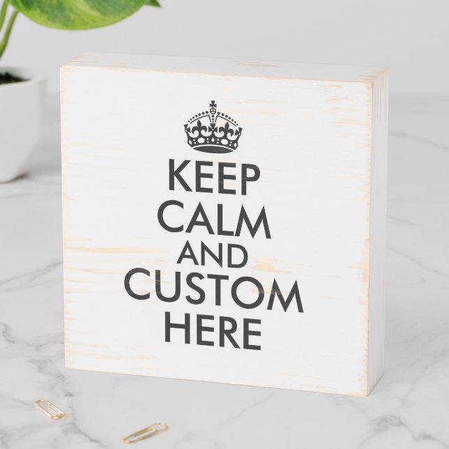 Keep calm and carry on funny custom  wooden box sign (In Situ Horizontal)