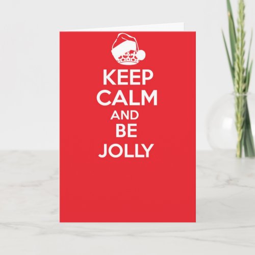 Keep calm and carry on greetings card _ BE JOLLY