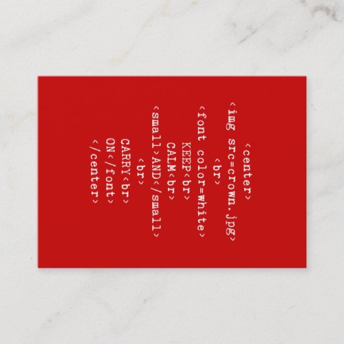 Keep Calm and Carry On html (in any color) Business Cards