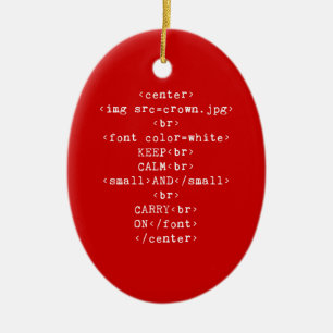 Keep Calm and Carry On html (in any color) Ceramic Ornament