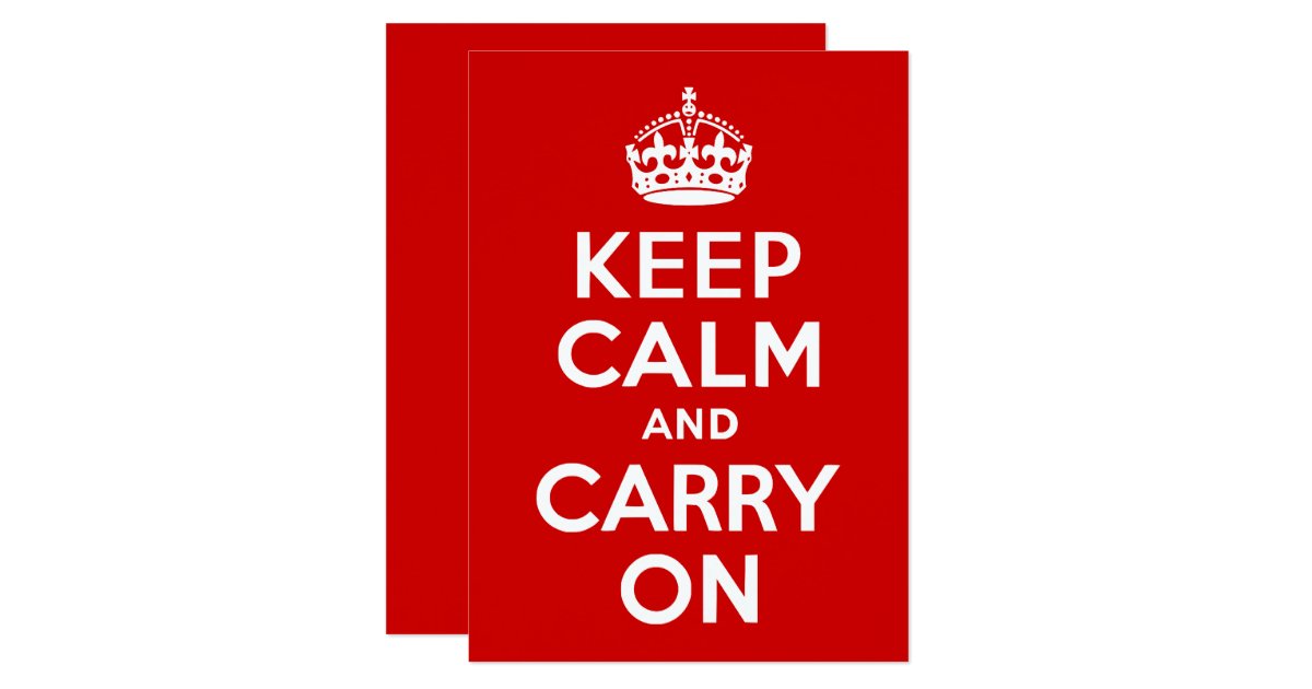 Keep Calm and Carry On Invitation | Zazzle