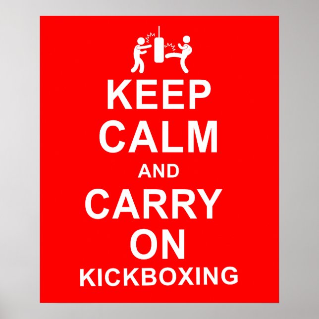Keep Calm and Carry On Kickboxing Poster (Front)