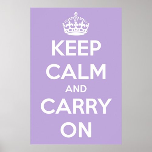 Keep Calm and Carry On Lavender Poster