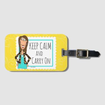 Keep Calm And Carry On Luggage Tag by TinaLedbetterDesigns at Zazzle