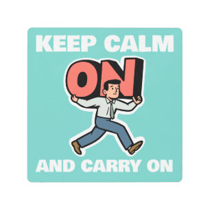 Keep Calm And Carry On Metal Print