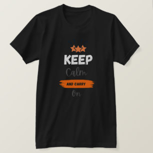 "Keep Calm and Carry On: Motivational T-Shirt Desi